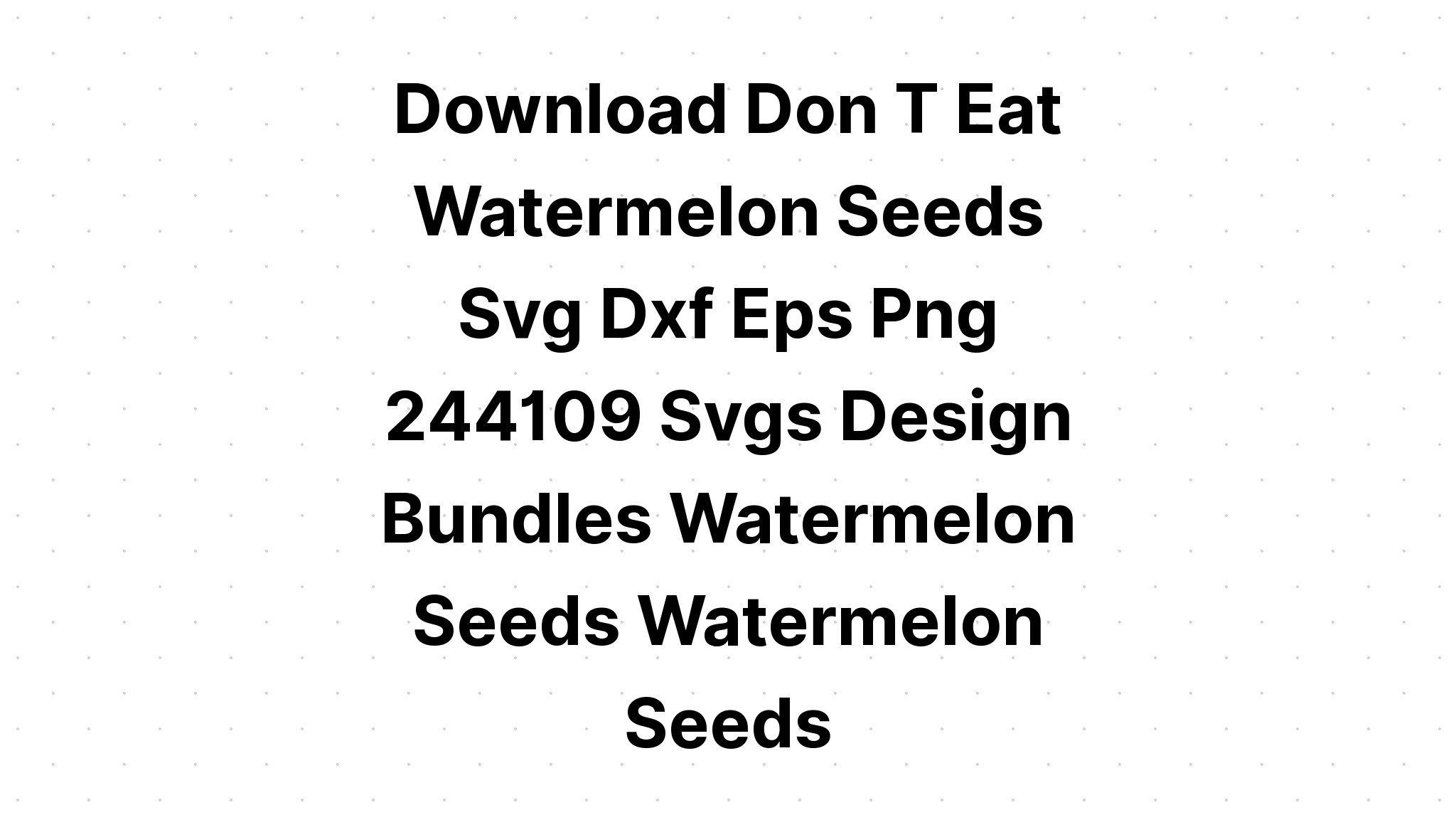 Download Cute Watermelon Svg - SVG Layered